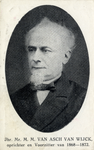 103895 Portret van jhr.mr. M.M. van Asch van Wijck, geboren 1816, voorzitter van het Muntcollege, oprichter en ...